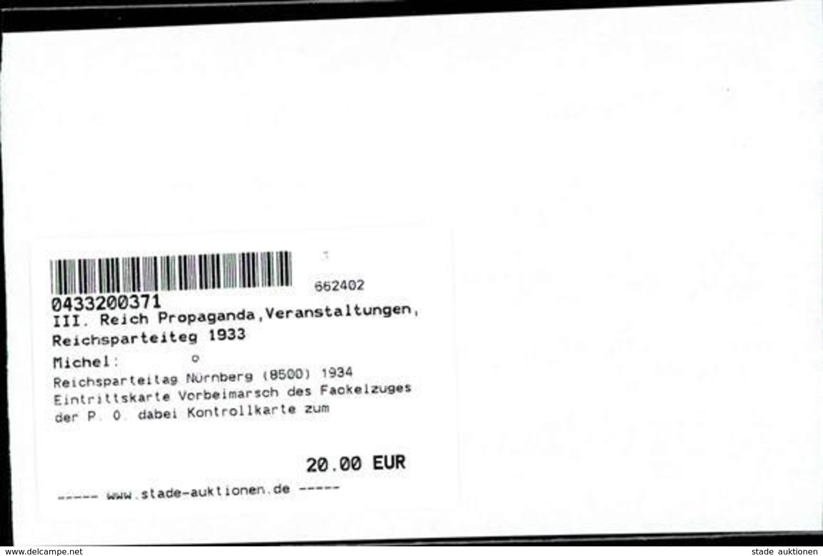 Reichsparteitag WK II Nürnberg (8500) 1934 Eintrittskarte Vorbeimarsch Des Fackelzuges Der P. O. Dabei Kontrollkarte Zum - Weltkrieg 1939-45