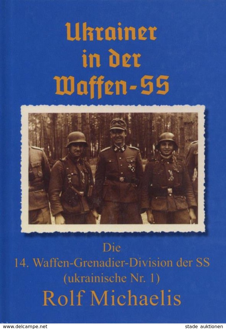 SS Buch WK II Ukrainer In Der Waffen SS Michaelis, Rolf 2006 Verlag Winkelried 127 Seiten Div. Abbildungen I-II - Guerre 1939-45