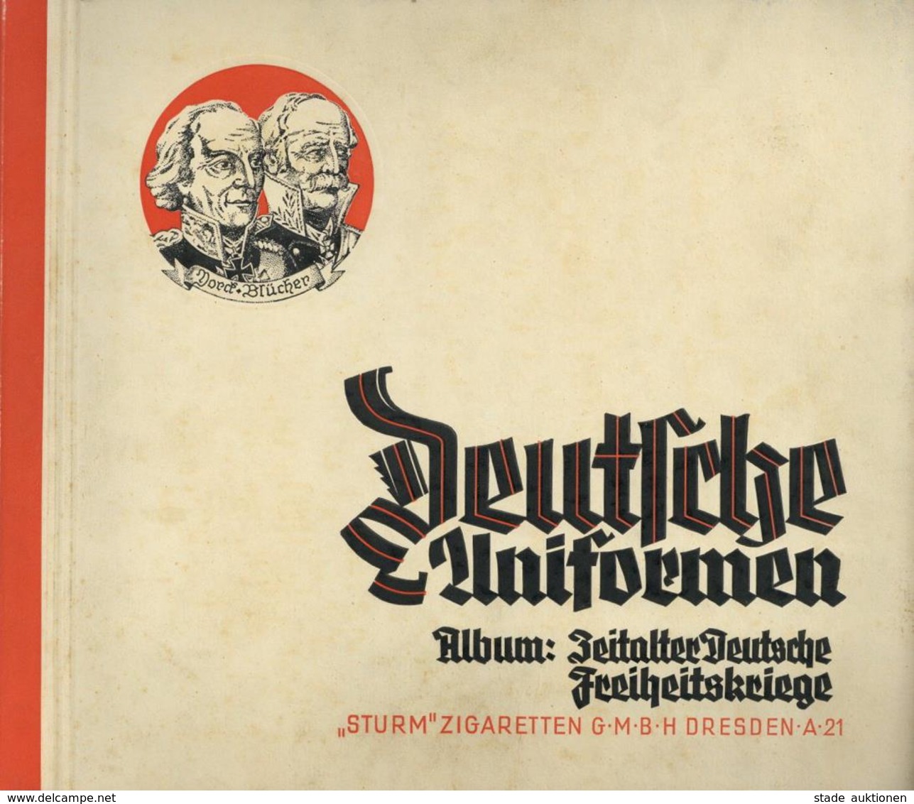 Sammelbild-Album Deutsche Uniformen Album Zeitalter Deutsche Freiheitskriege 1932 Sturm Zigarettenfabrik Kompl. Mit Schu - Weltkrieg 1939-45