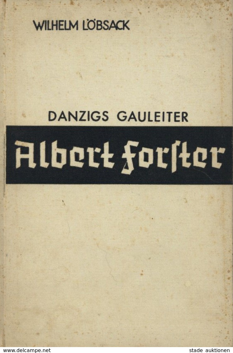 BUCH WK II - DANZIGs GAULEITER - Albert FORSTER - 140Seiten - 36 Abbildungen 1934 I-II - Weltkrieg 1939-45