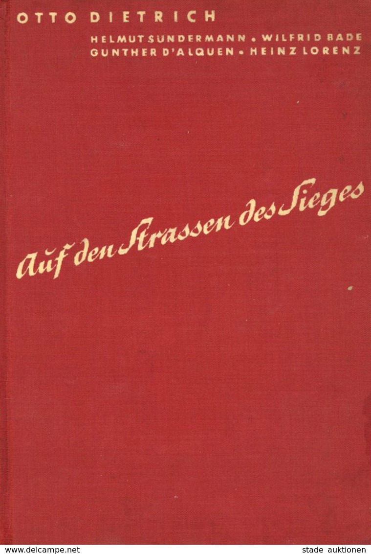 Buch WK II Auf Den Straßen Des Sieges Dietrich, Otto Dr. 1940 Zentralverlag Der NSDAP Franz Eher Nachf. 207 Seiten Viel - War 1939-45