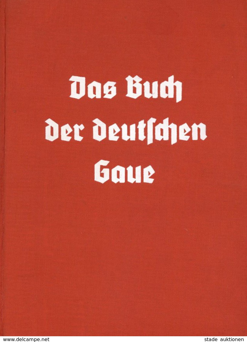 Buch WK II Das Buch Der Deutschen Gaue Geleitwort Dietrich, Otto Dr. 1938 Gauverlag Bayrische Ostmark 328 Seiten Mit 1 K - Weltkrieg 1939-45