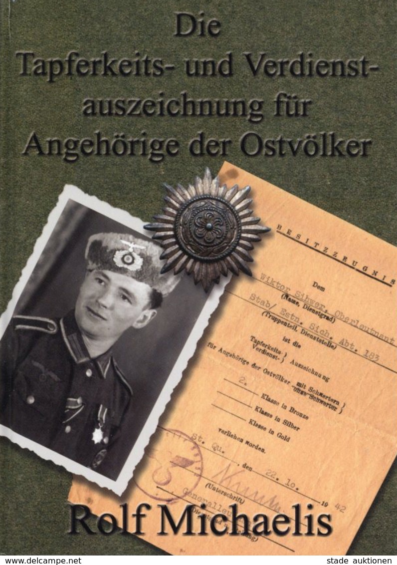 Buch WK II Die Tapferkeits- Und Verdienstauszeichnungen Für Angehörige Der Ostvölker Michaelis, Rolf 2007 Verlag Leonida - Weltkrieg 1939-45