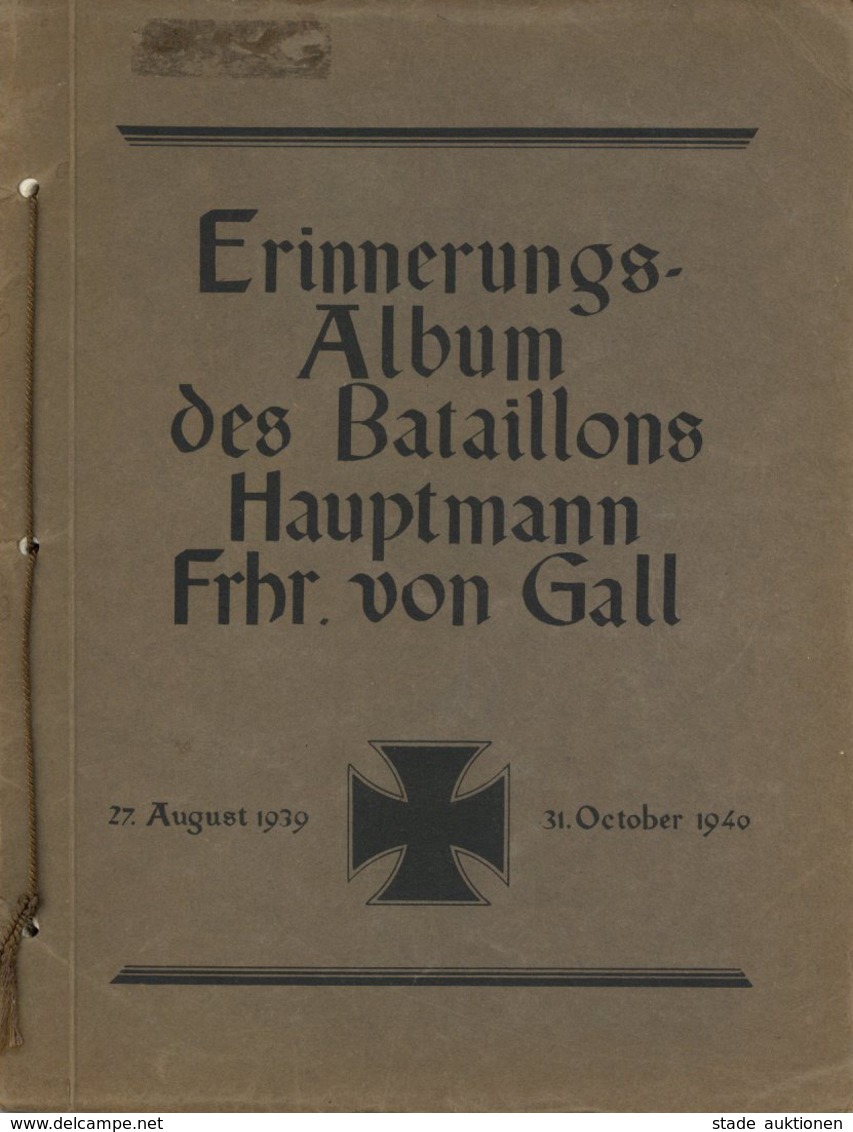 Buch WK II Erinnerungs-Album Des Bataillons Hauptmann Frhr. Von Gall August 1939 - Oktober 1940 Mit 30 Seiten Abbildunge - War 1939-45