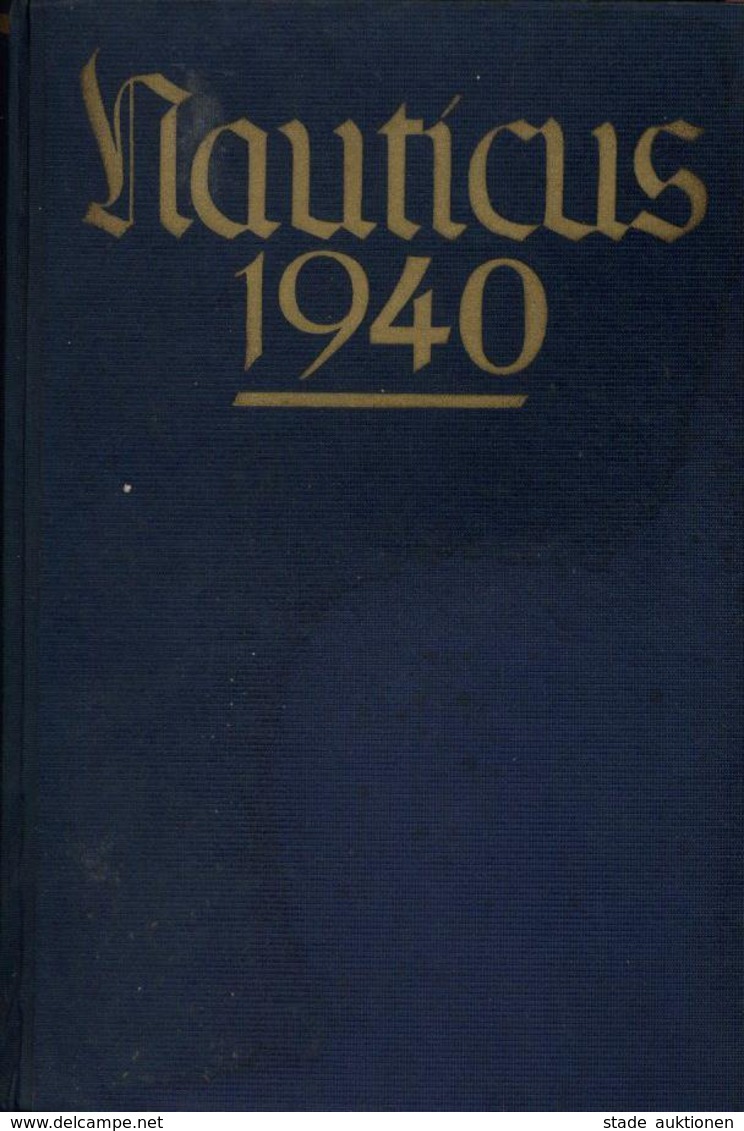 Buch WK II Nauticus Jahrbuch Für Deutschlands Seeinteressen 1940 Hrsg. Oberkommando Der Kriegsmarine Verlag E. S. Mittle - Weltkrieg 1939-45