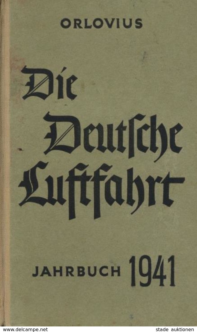 Buch Luftfahrt Die Deutsche Luftfahrt Jahrbuch 1941 Orlovius, Heinz Dr.  Verlag Fritz Knapp 493 Seiten Viele Abbildungen - Autres & Non Classés