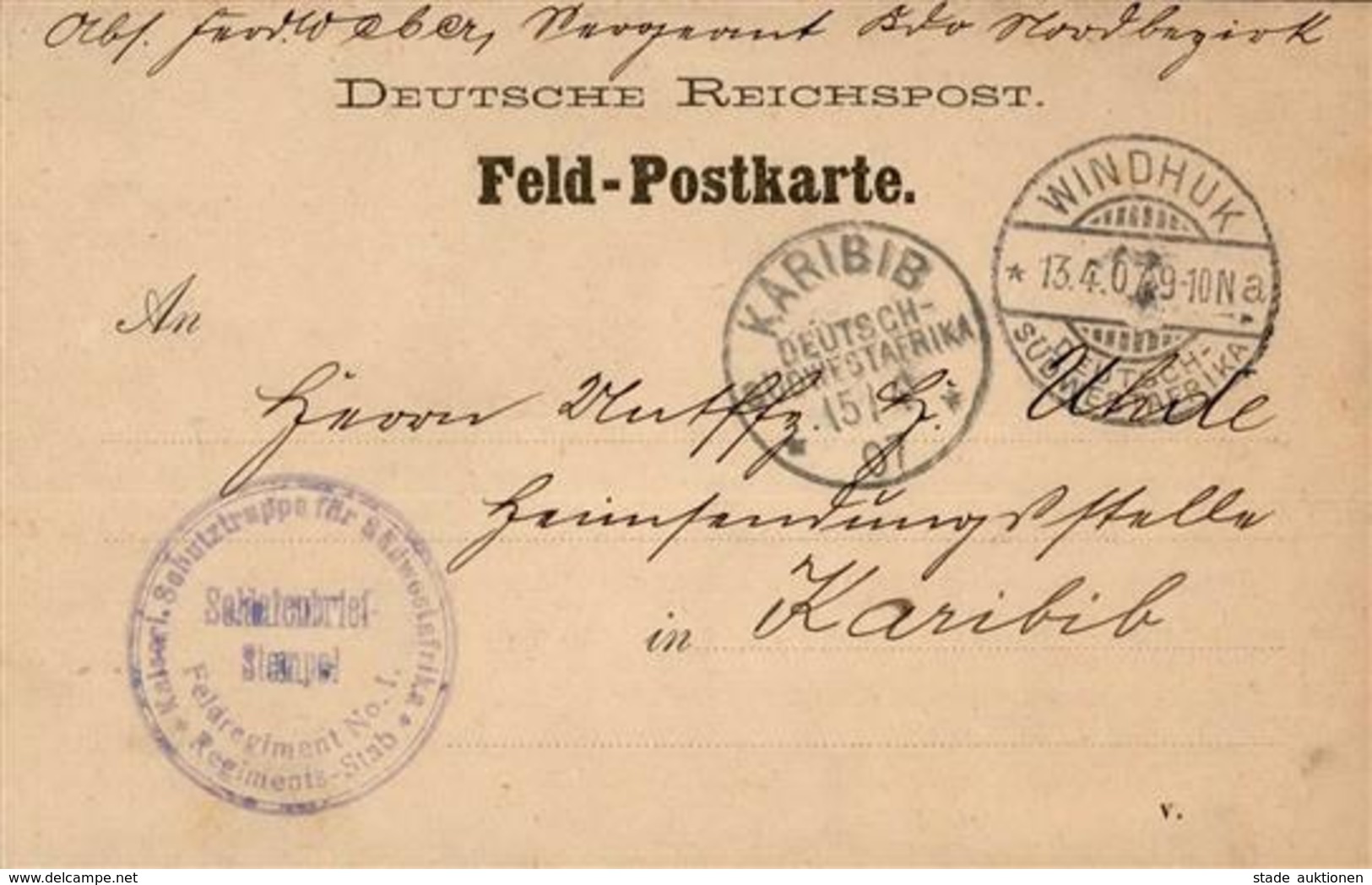 Kolonien Deutsch-Südwestafrika Feldpostkarte Stpl. Windhuk 13.4.07 U. Kaiserl. Schutztruppe Für Südwestafrika I. Feldreg - Africa