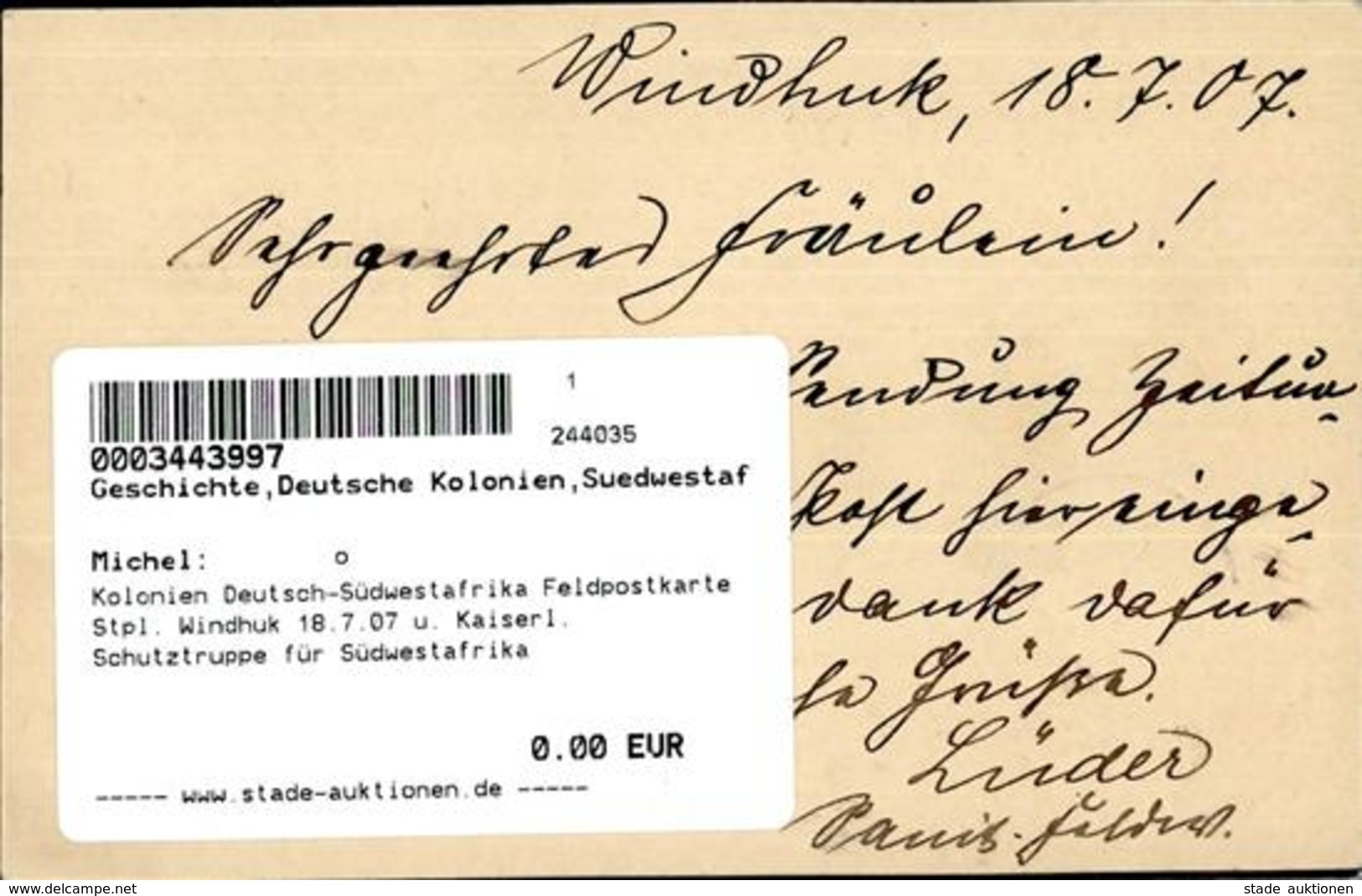 Kolonien Deutsch-Südwestafrika Feldpostkarte Stpl. Windhuk 18.7.07 U. Kaiserl. Schutztruppe Für Südwestafrika Etappenlaz - Afrique