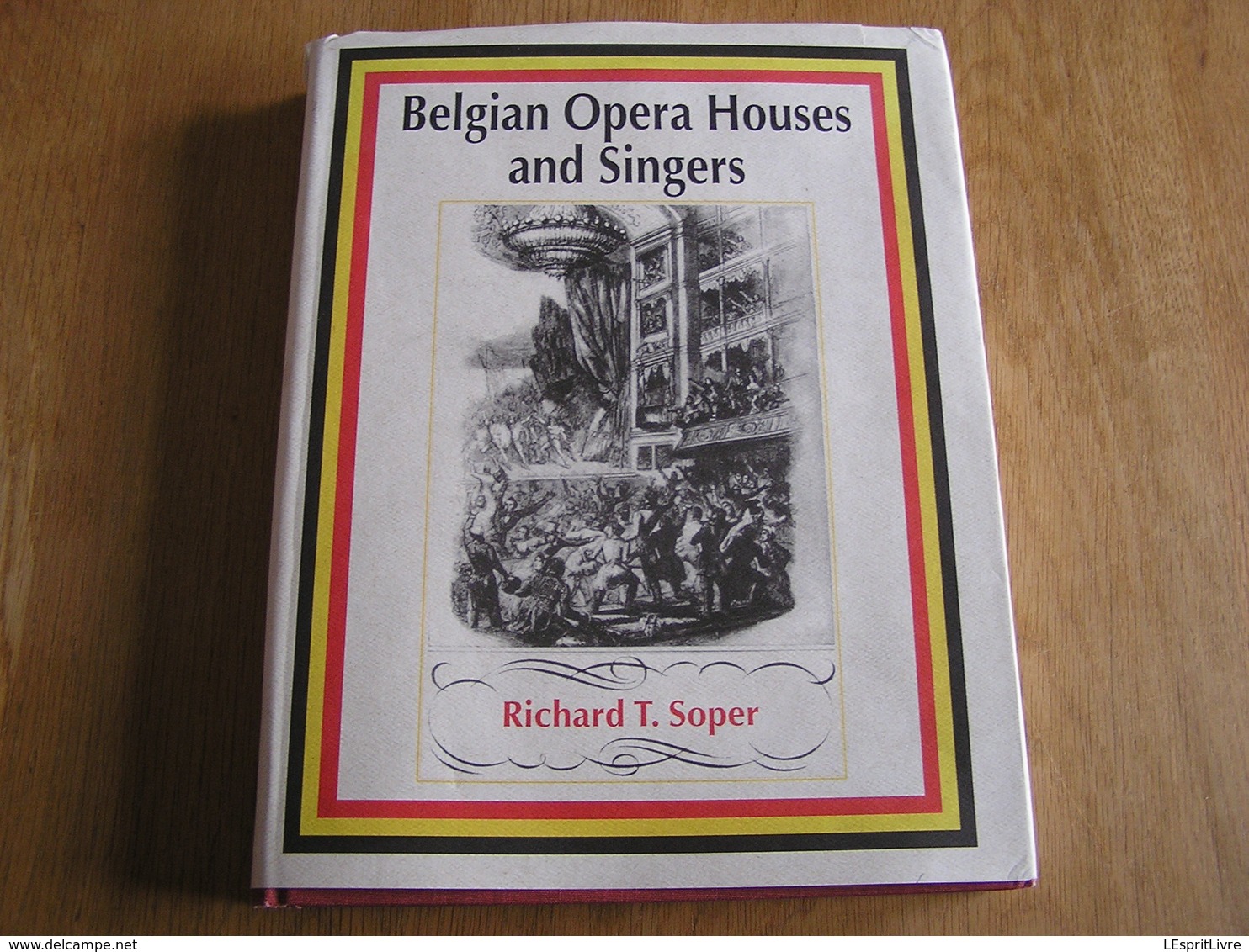 BELGIAN OPERA HOUSES AND SINGERS R Soper Opéras Opérette Ténors Soprano Variétés Musique Chanteur Music Hall Théatre - Culture