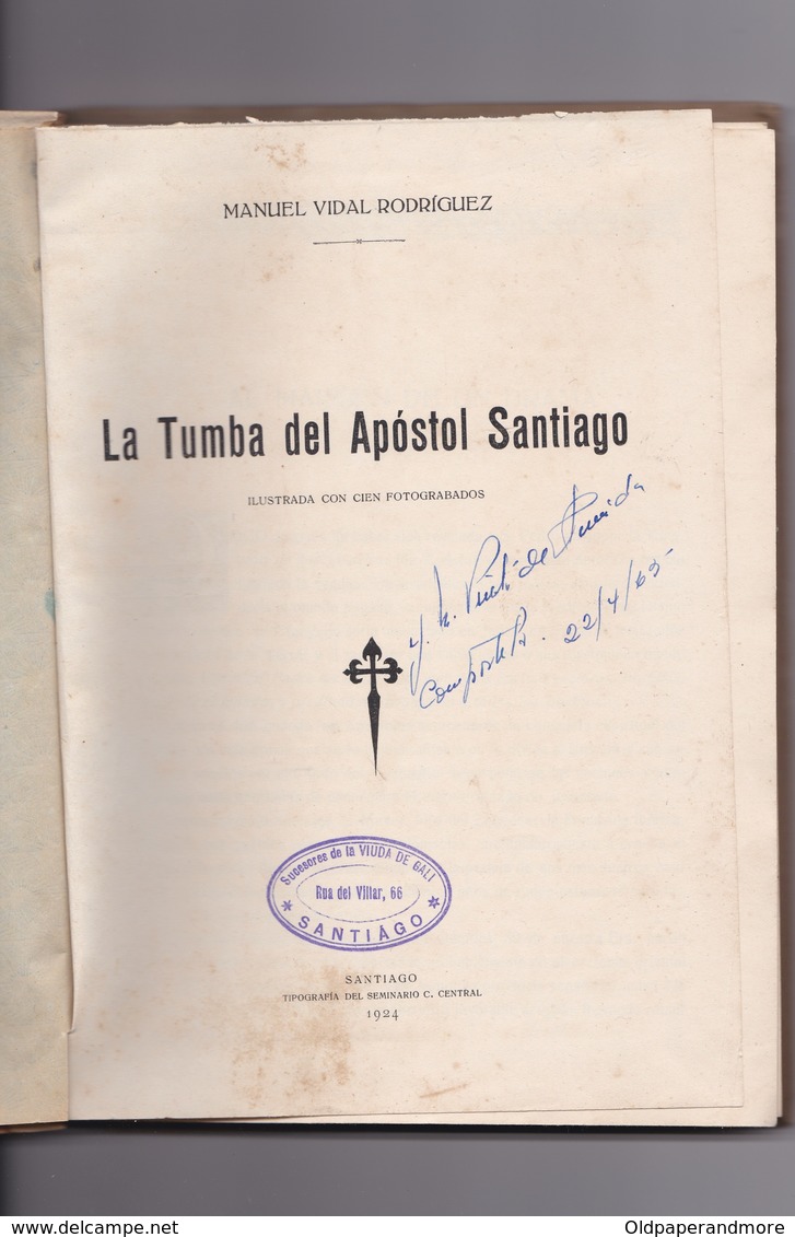 SPAIN ESPAÑA - GALICIA - LA TUMBA DEL APOSTOL SANTIAGO - MANUEL VIDAL RODRIGUEZ - 1ª EDITION 1924 - Religion & Sciences Occultes