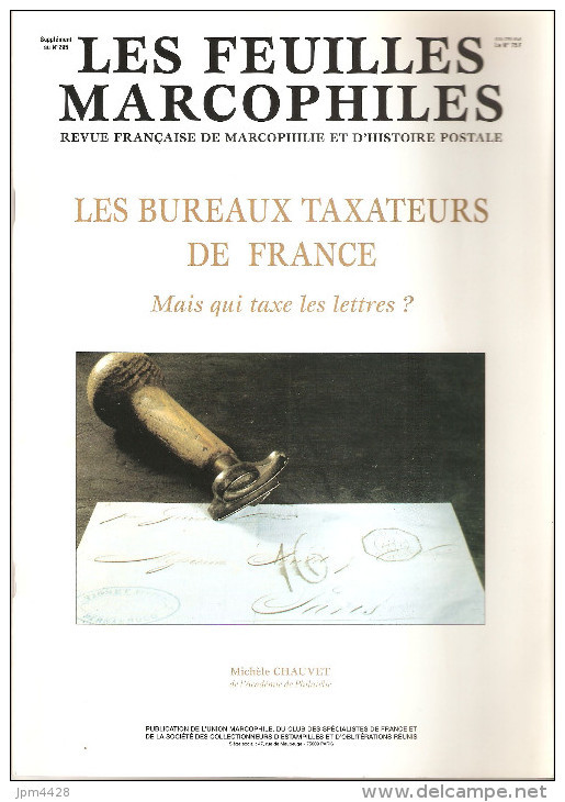 Bulletin Les Feuilles Marcophiles Supplément Au N° 295 Les Bureaux Taxateurs De France Par Michéle Chauvet Année 1999 - Guides & Manuels