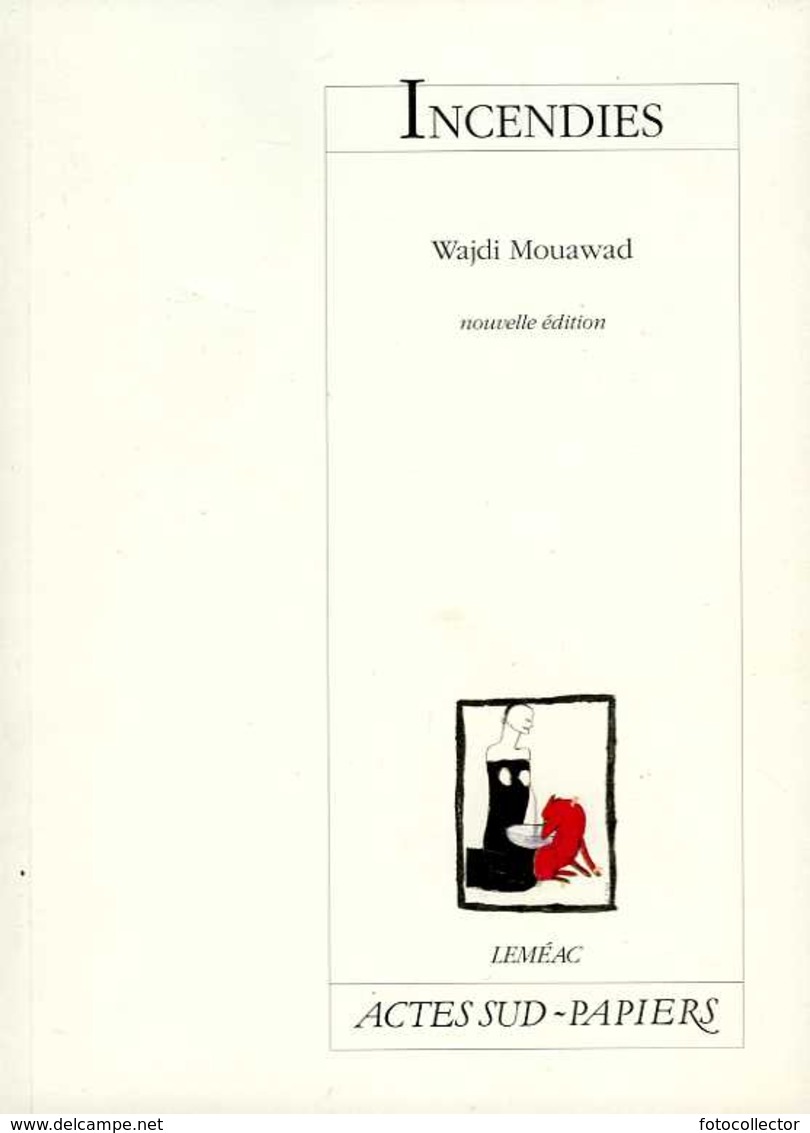 Théâtre : Incendies Par Wajdi Mouawad (ISBN 9782742783366) - Autres & Non Classés