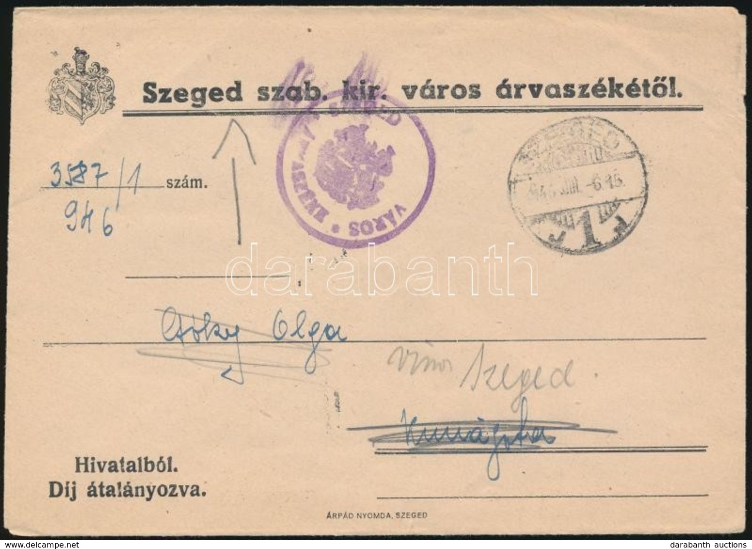 1946 (18. Díjszabás) Levél Hivatalból Díj átalányozva 'SZEGED' - 'KUNÁGOTA' 'Ismeretlen Helyre Költözött' Postai Jelzéss - Other & Unclassified