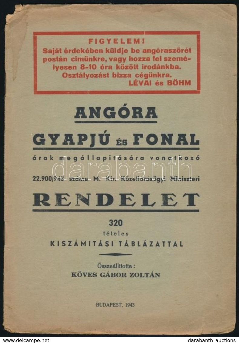 1943 Angóra Gyapjú és Fonal árak Megállapítására Vonatkozó M. Kir. Közellátásügyi Miniszeri Rendelet 320 Tételes Kiszámí - Zonder Classificatie