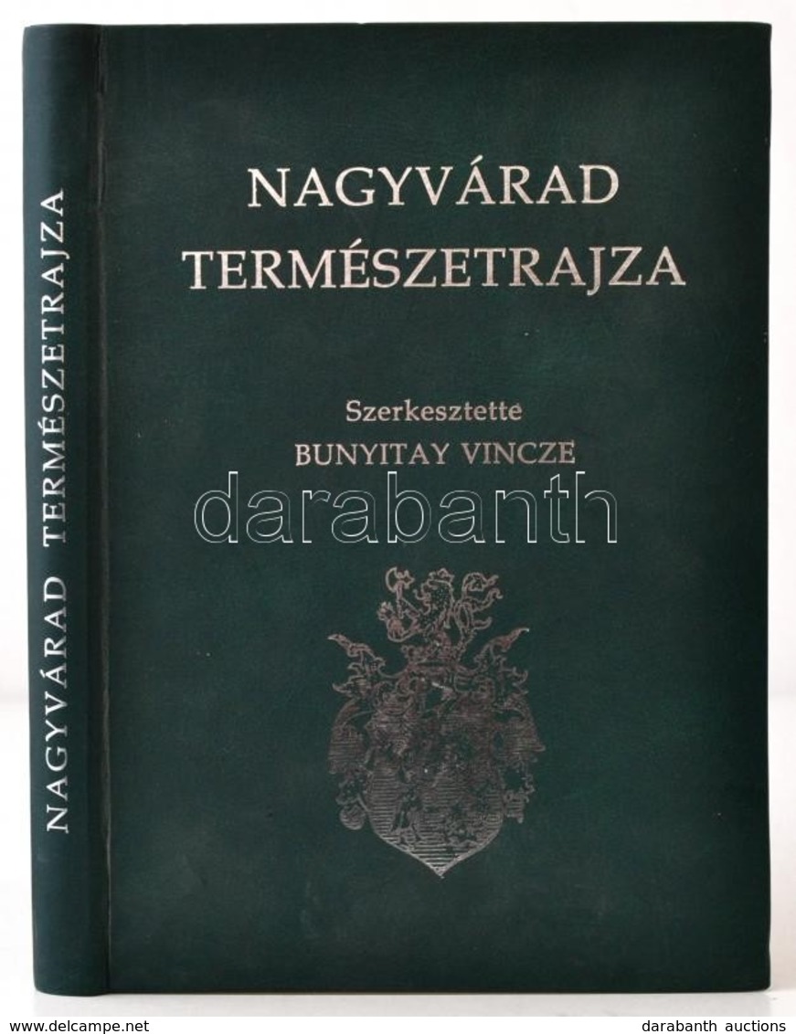 Nagyvárad Természetrajza. Szerk.: Bunyitay Vincze. Nagyvárad, 2002, Imprimeria De Vest-ny. Kiadói Műbőr-kötés. Hasonmás  - Unclassified