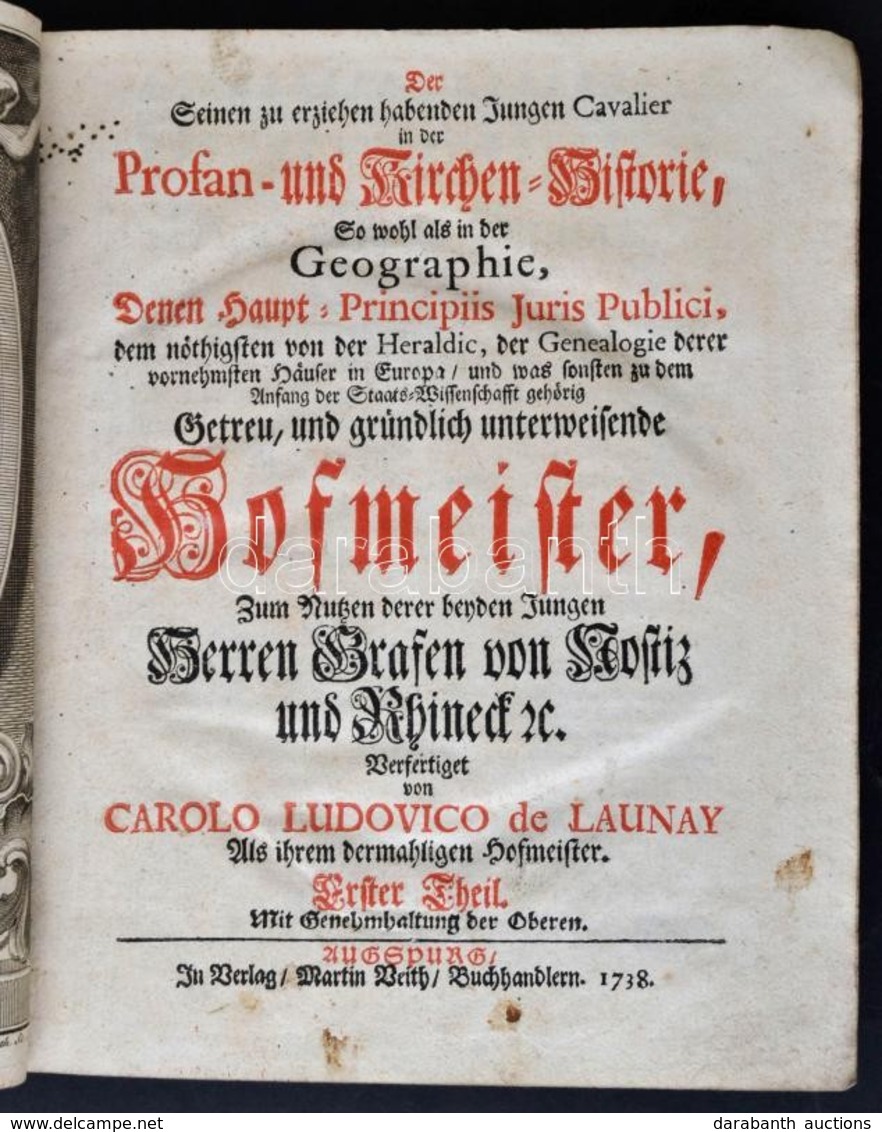 Launay, Carl .Ludovico. De.: Der Seinen Zu Erziehen Habenden Jungen Cavalier In Der Profan- Und Kirchen-Historie, So Woh - Unclassified