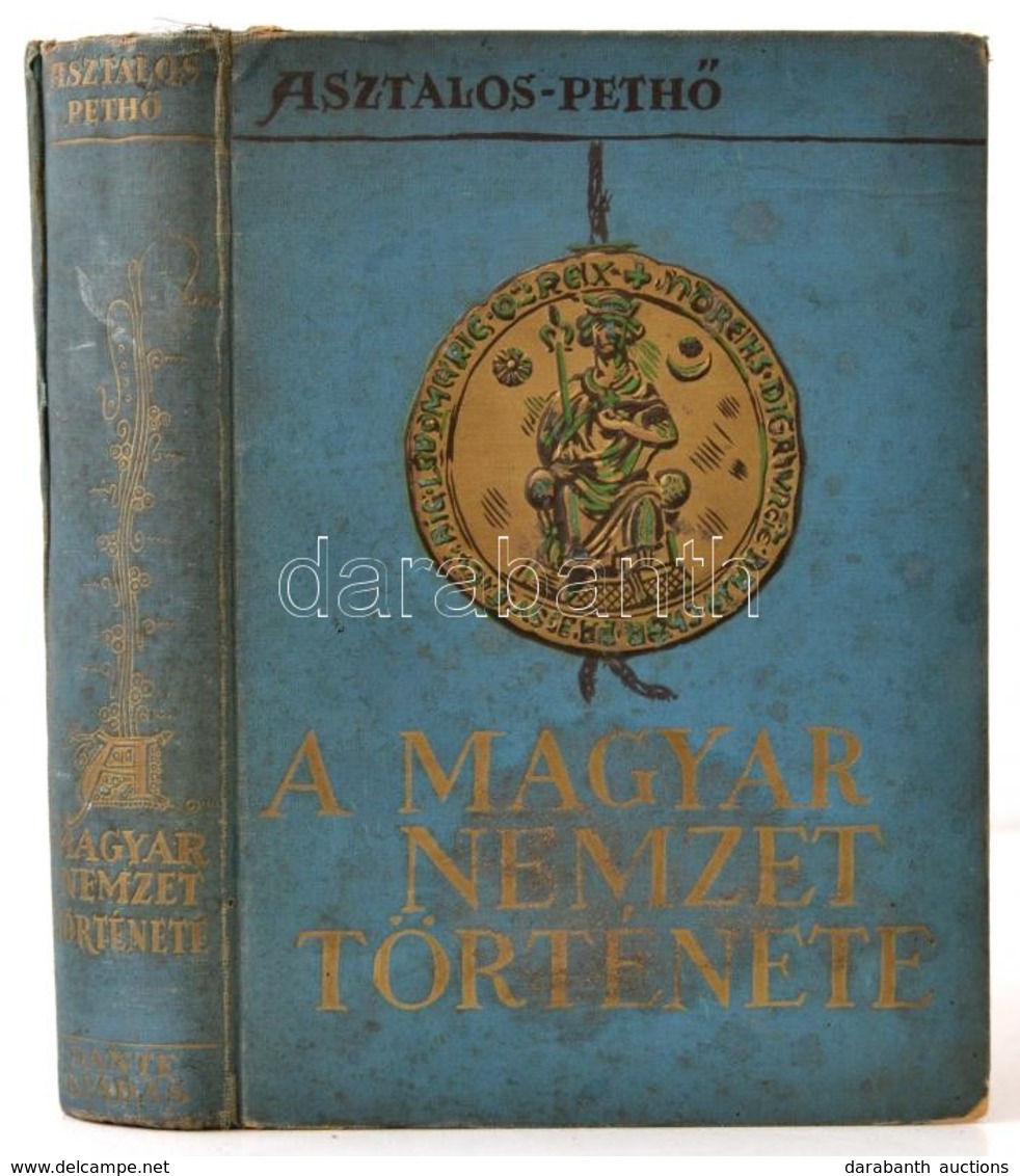 Asztalos Miklós- Pethő Sándor: A Magyar Nemzet Története ősidőktől Napjainkig. Bp.,(1934), Dante, 560 P. Második Kiadás. - Zonder Classificatie