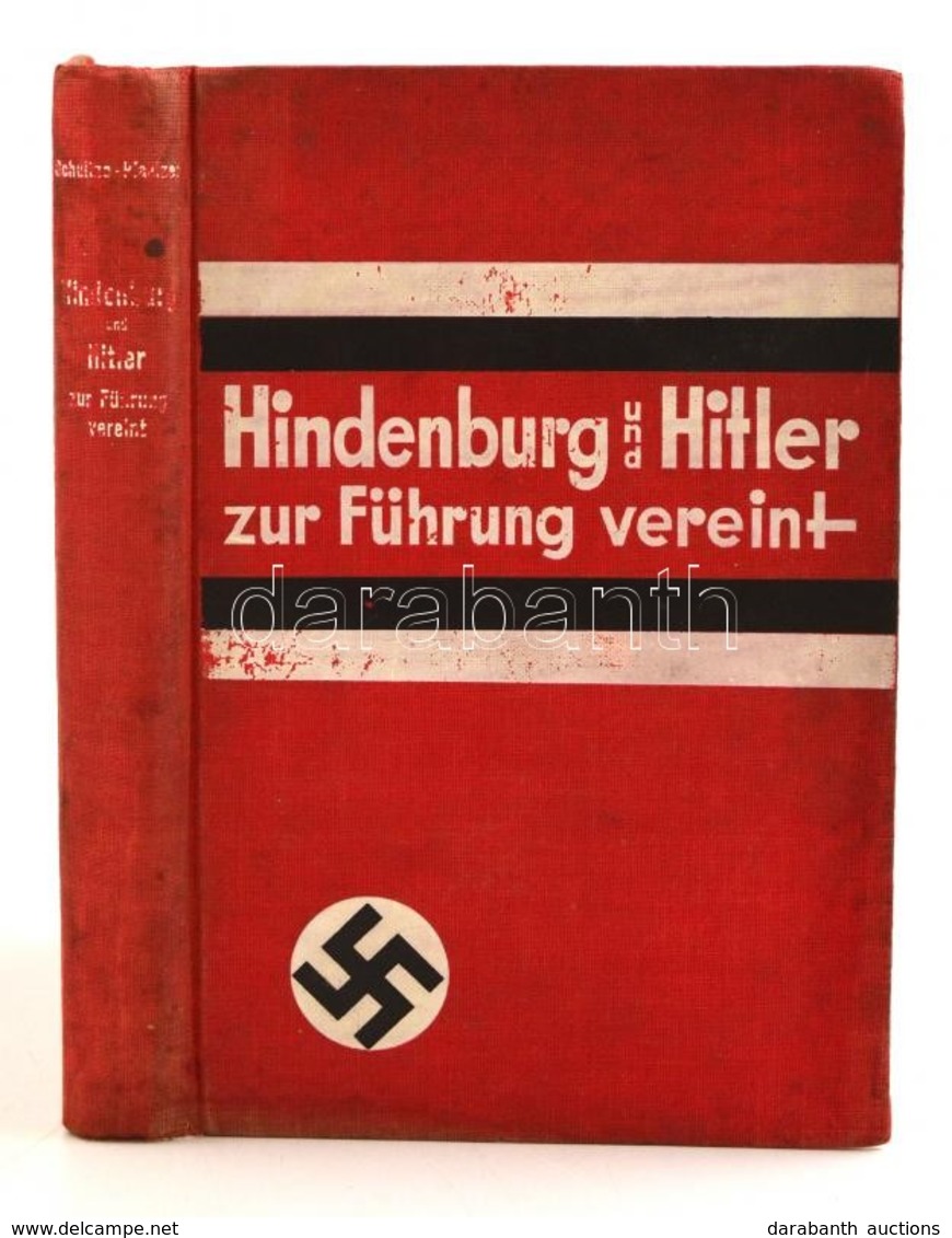 Schultze-Pfaelzer, Gerhard: Hindenburg Und Hitler Zur Führung Vereint Berlin, 1933. Stollberg, Egészvászon Kötésben, Laz - Zonder Classificatie