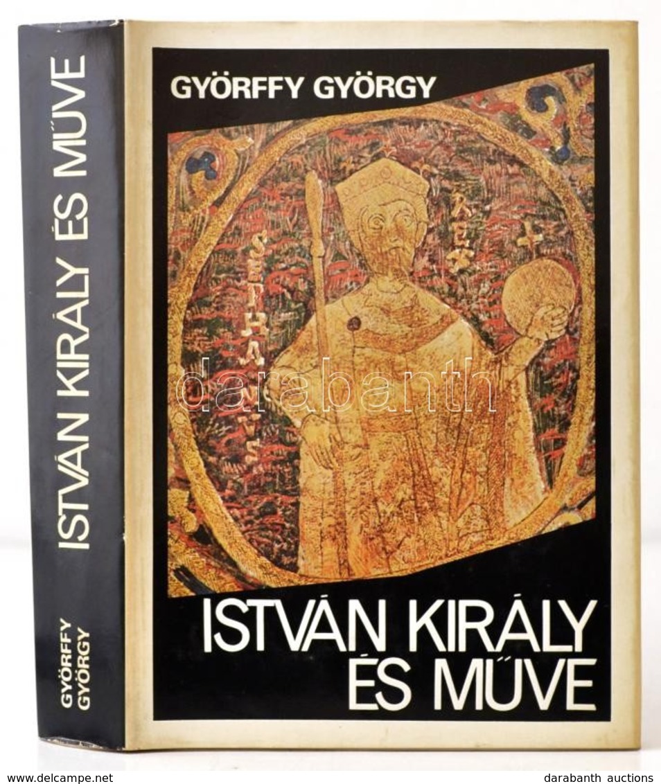 Györffy György: István Király és Műve. Bp.,1977, Gondolat. Első Kiadás. Kiadói Egészvászon-kötés, Kiadói Papír Védőborít - Unclassified