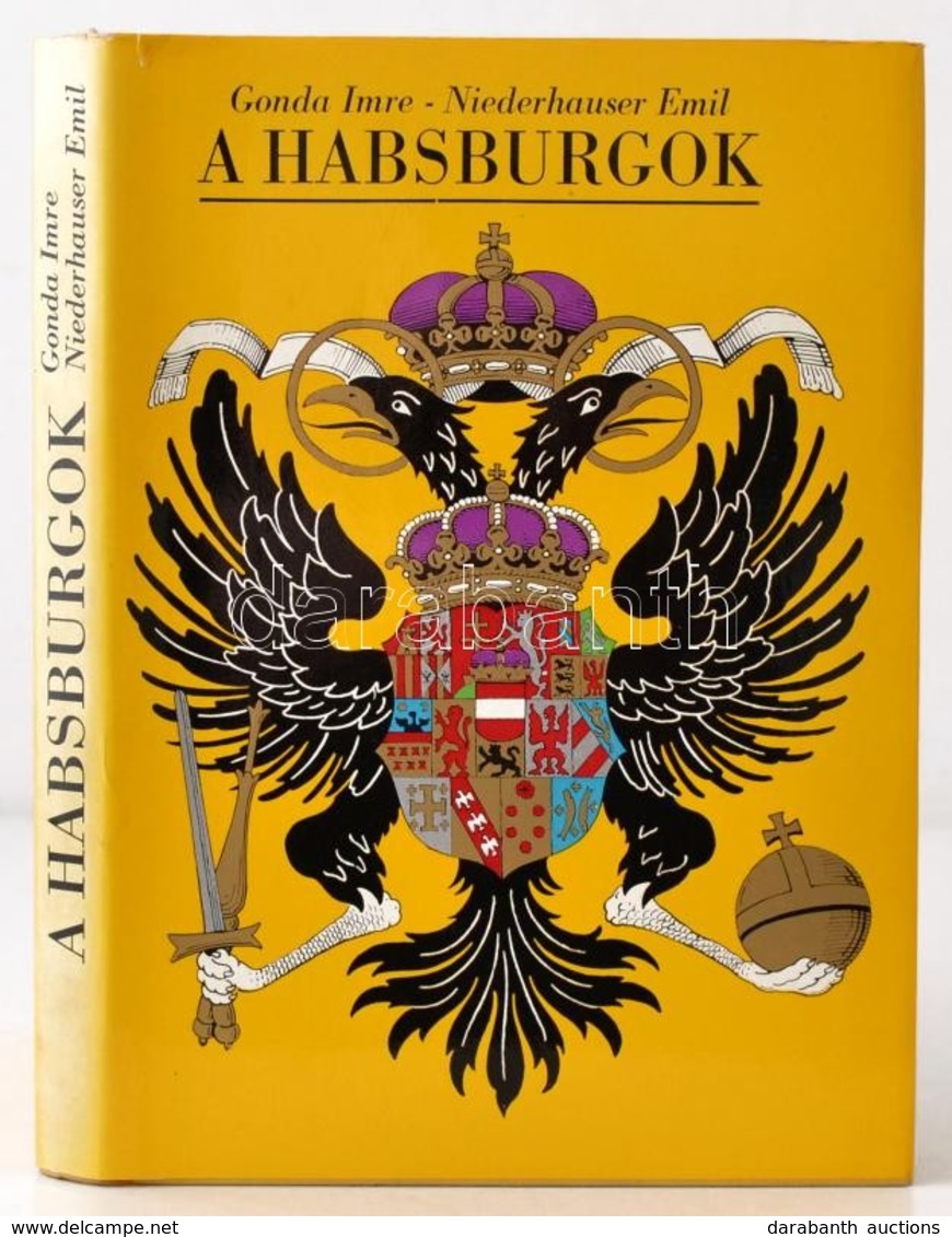 Gonda Imre - Niederhauser Emil: A Habsburgok. Egy Európai Jelenség. Bp., 1977, Gondolat. Kiadói Egészvászon-kötésben, Ki - Zonder Classificatie