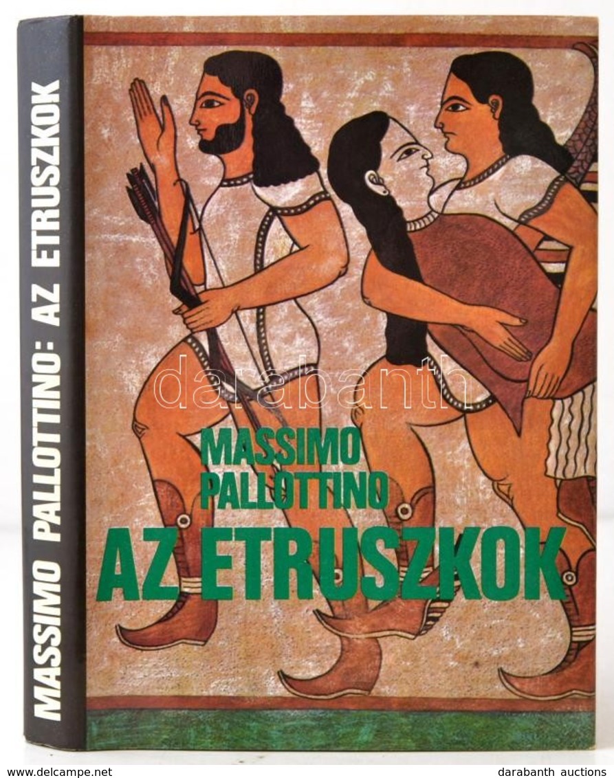 Massimo Pallottino: Az Etruszkok. Bp., 1980, Gondolat. Kiadói Egészvászon Kötésben, Kiadó Papír Védőborítóval. - Unclassified