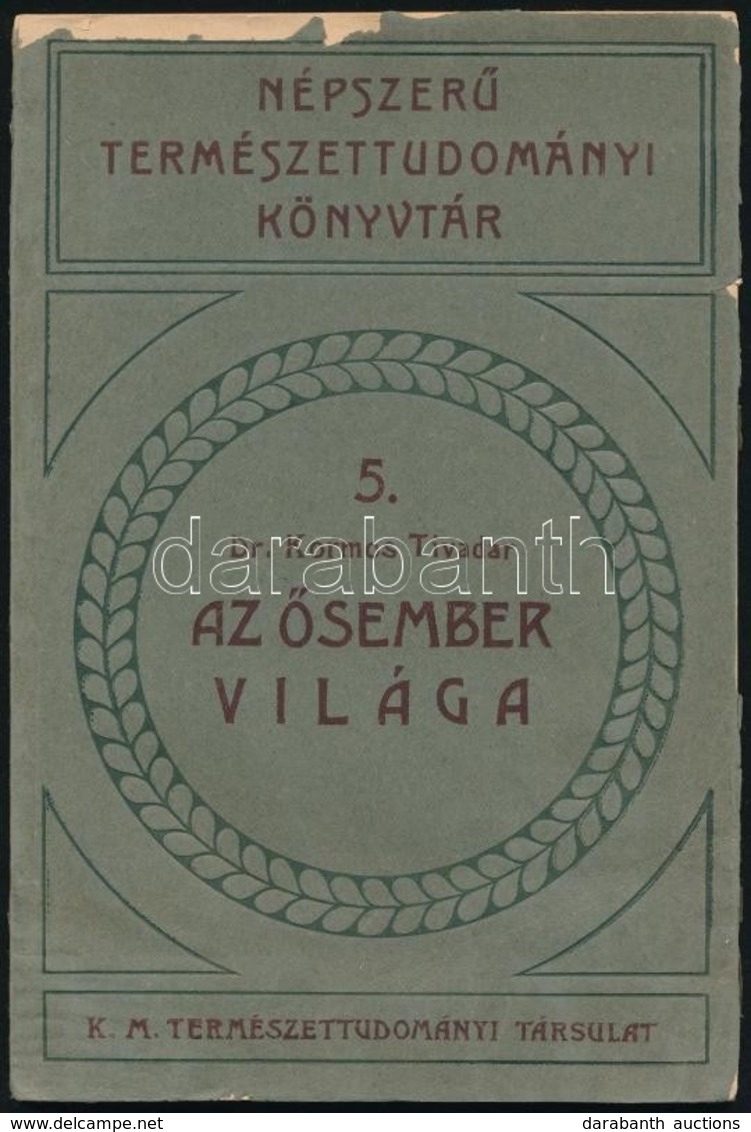 Dr. Kormos Tivadar: Az ősember Világa. Népszerű Természettudományi Könyvtár 5. Bp.,1926,K. M. Természettudományi Társula - Unclassified