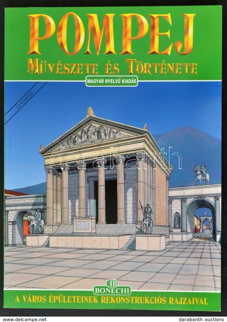 Stefano Giuntoli: Pompej. Művészete és Története. Firenze, 2001, Bonechi. Rengeteg Illusztrációval.  Térkép-melléklettel - Zonder Classificatie