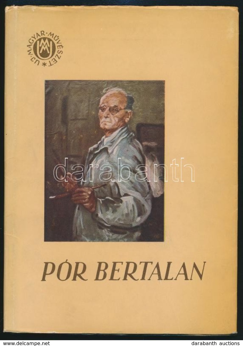 Oelmacher Anna: Pór Bertalan. Magyar Művészet. Bp.,1955, Képzőművészeti Alap. Kiadói Papírkötésben. - Zonder Classificatie