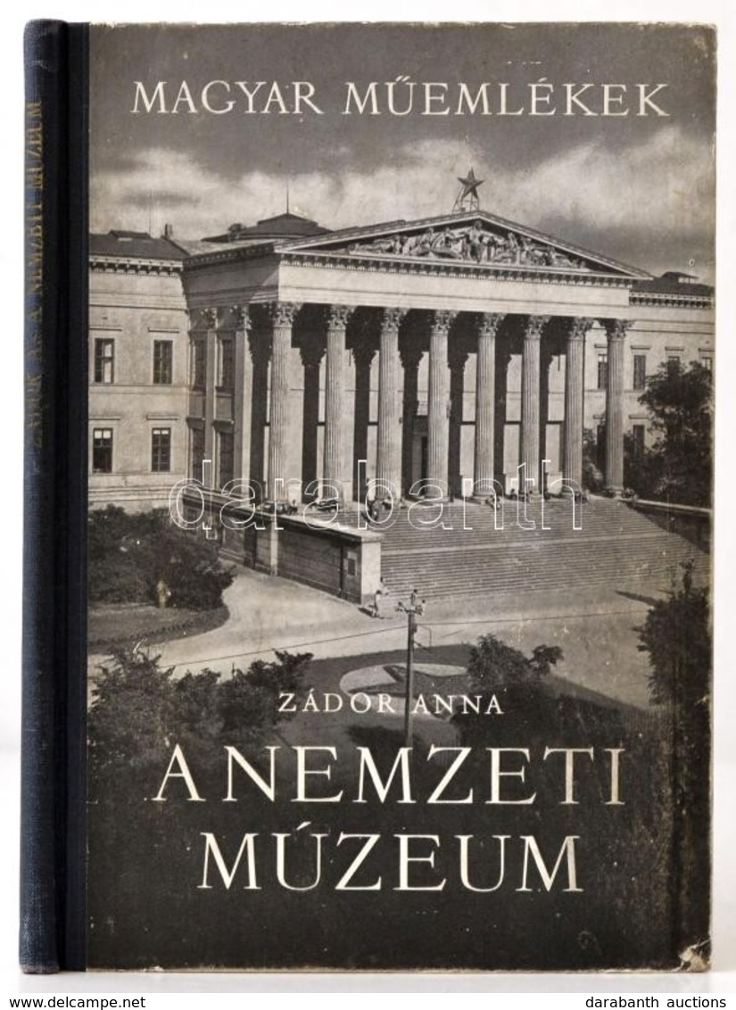 Zádor Anna: A Nemzeti Múzeum. Magyar Műemlékek. Bp.,1953, Képzőművészeti Alap. Fekete-fehér Fotókkal.  Kiadói Félvászon- - Zonder Classificatie