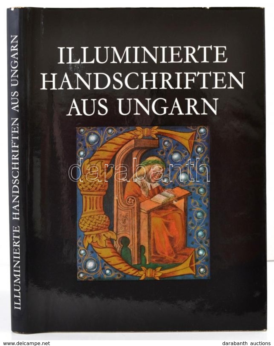 Berkovits, Ilona: Illuminierte Handschriften Aus Ungarn Vom 11.-16. Jahrhundert. Gazdag Képanyaggal Illusztrálva. Bp., 1 - Unclassified