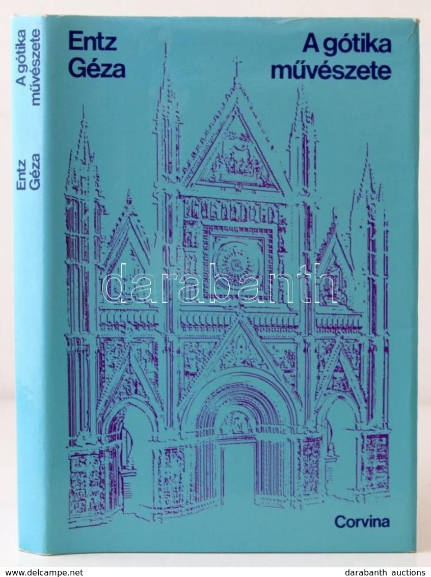 Entz Géza: A Gótika Művészete. Bp., 1971, Corvina. Gazdag Képanyaggal Illusztrált. Kiadói Egészvászon-kötés, Kiadói Papí - Unclassified