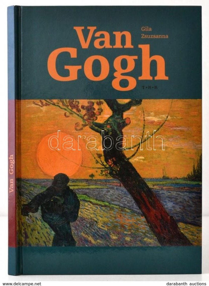 Gila Zsuzsanna: Van Gogh. Debrecen,é.n.,TKK. Magyar, Angol és Német Nyelven. Kiadói Kartonált Papírkötés, Jó állapotban. - Unclassified