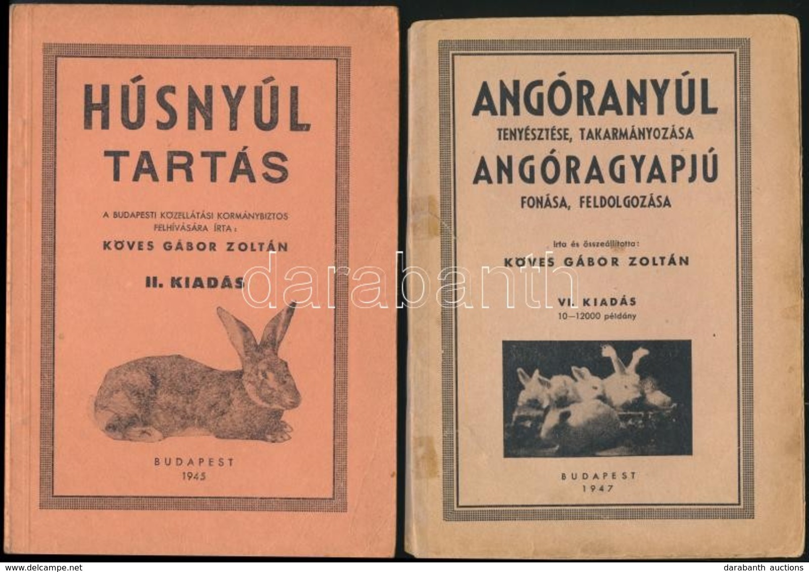 Köves Gábor Zoltán 2 Könyve: 
Angóranyúl Tenyésztése, Takarmányozása Angóragyapjú Fonása, Feldolgozása. Bp., 1947, Ny.n. - Unclassified