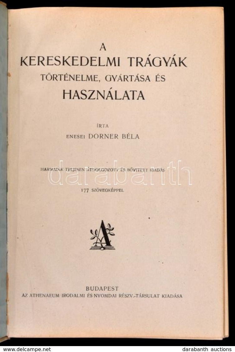 Enesei Dorner Béla: A Kereskedelmi Trágyák Történelme, Gyártása és Használata. Bp.,[1925],Athenaeum, 508 P. Harmadik, Te - Unclassified