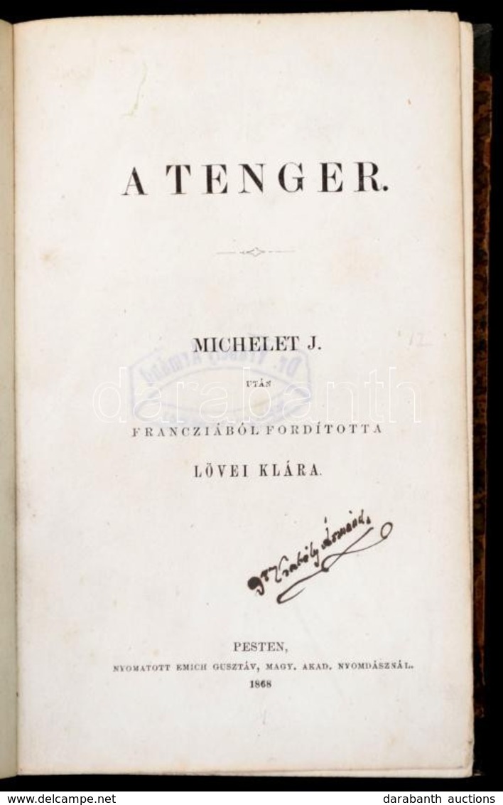 J(ules) Michelet: A Tenger. Fordította: Lövei Klára. Pest, 1868, Emich Gusztáv, 2 T.(Michelet Levélének Másolata, Michel - Zonder Classificatie