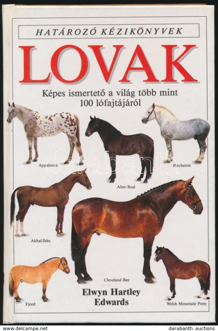 Elwyn Hartley Edwards: Lovak. Határozó Kézikönyvek. Bp.,1996, Panem-Grafo. Kiadói Kartonált Papírkötés - Unclassified