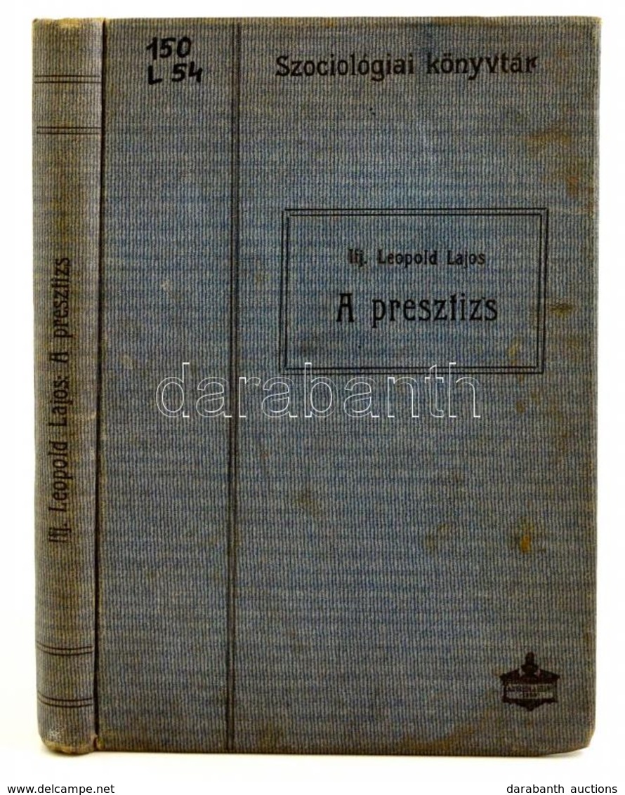 Ifj. Leopold Lajos: A Presztízs. Bp., 1912, Athenaeum. Kiadói Egészvászon-kötés, Kissé Kopott Borítóval, Volt Könyvtári  - Unclassified