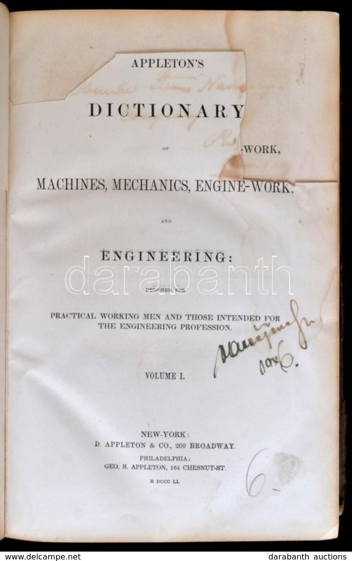 Appleton's Dictionary Of Machines, Mechanics, Engine-work, And Engingeering: Designed For Practical Working Men And Thos - Unclassified