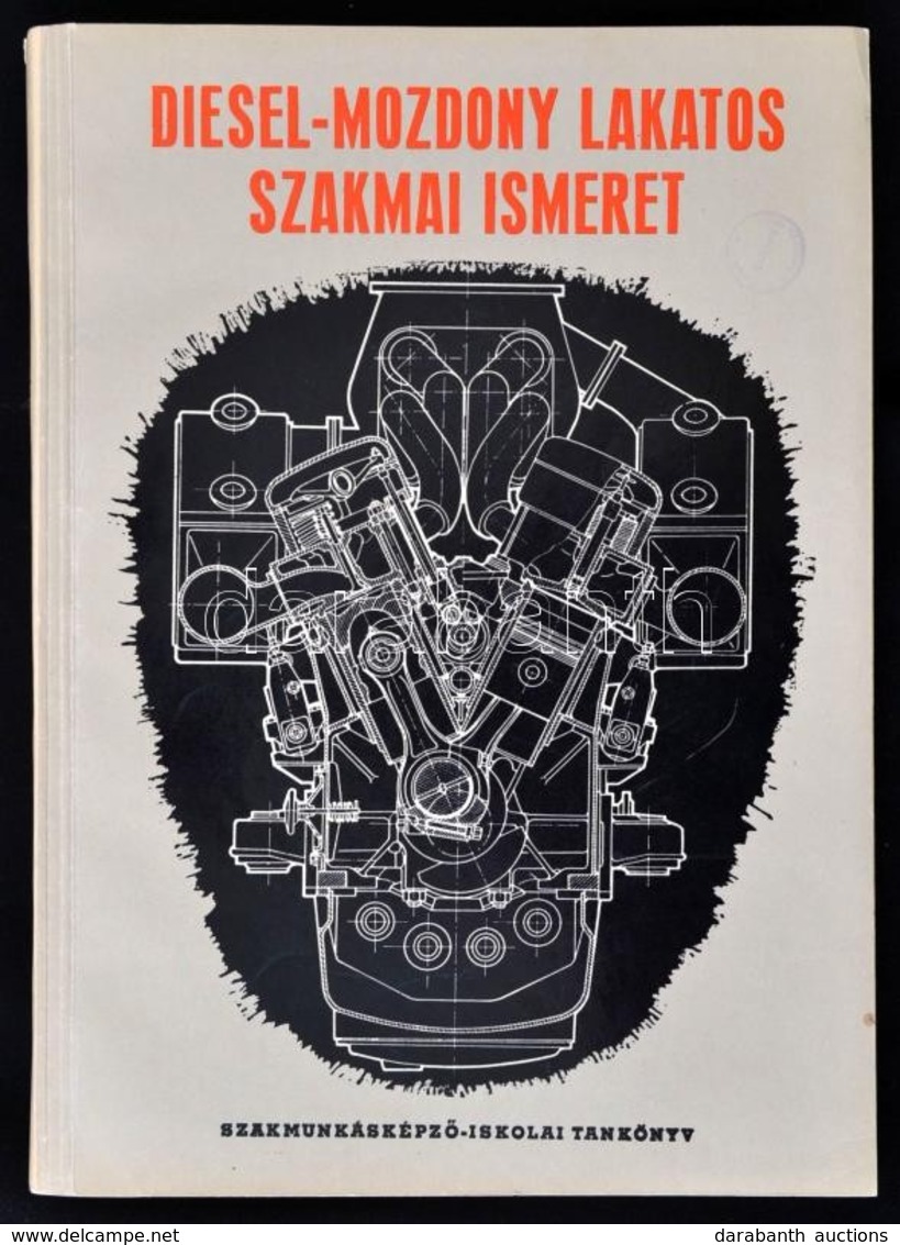 Bakó Béla-Borcsiczky Károly-Bozi Lajos: Diesel-mozdony Lakatos Szakmai Ismeret. Bp.,1970, Műszaki. Kiadói Papírkötés. Me - Zonder Classificatie