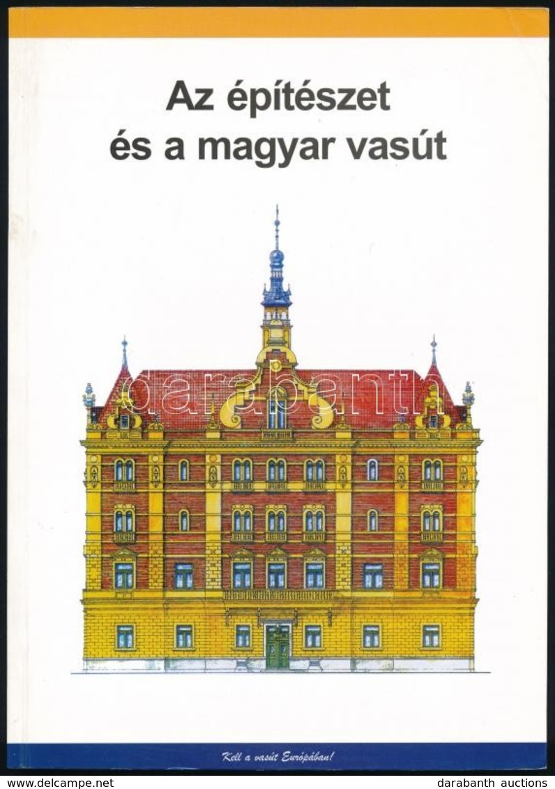 Dr. Horváth Ferenc-Dr. Kubinszky Mihály-Kiss Zsuzsanna-Vörös Tibor: Az építészet és A Magyar Vasút. Bp., 1999, MÁV Rt. K - Sin Clasificación