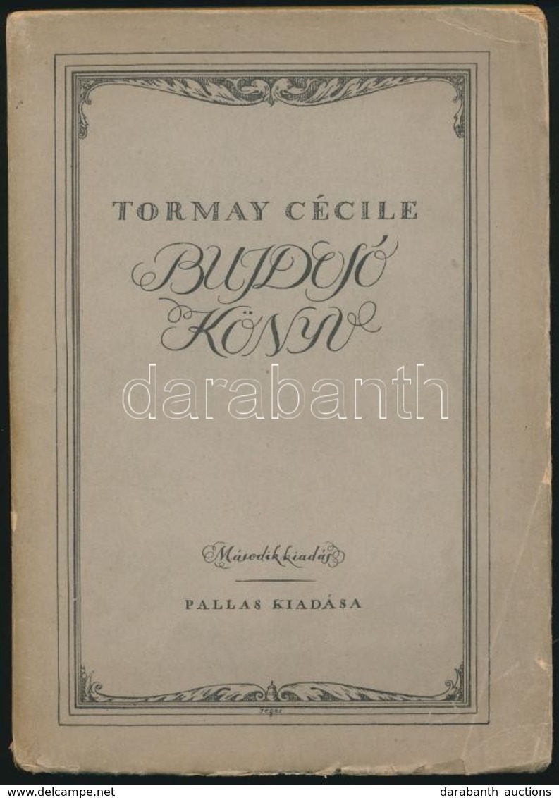 Tormay Cécile: Bujdosó Könyv. Feljegyzések 1918-1919-ből. I. Kötet. Bp., 1921, Pallas, 339 P. Második Kiadás. Kiadói Pap - Ohne Zuordnung