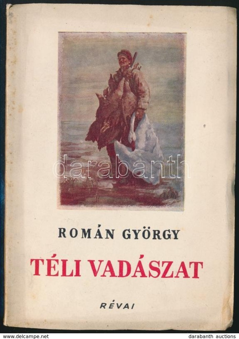 Román György: Téli Vadászat. Elbeszélések. Bp.,1950,Révai, 95 P. Első Kiadás. Kiadói Kissé Foltos Illusztrált Papírkötés - Zonder Classificatie