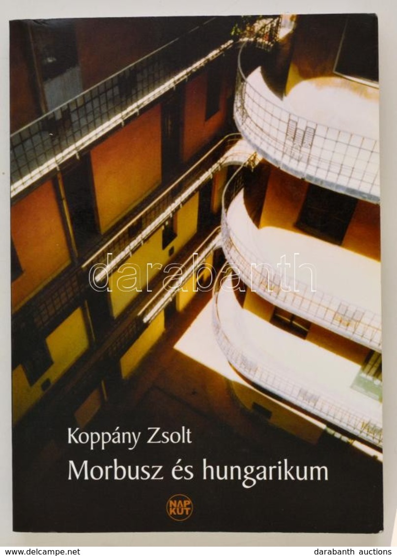 Koppány Zsolt: Morbusz és Hungarikum. Dedikált! Bp., 2007. Napkút. - Unclassified