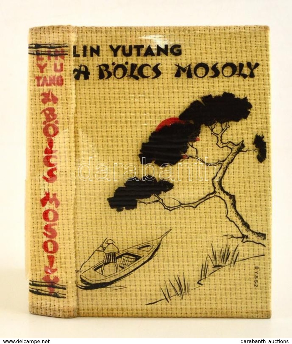 Lin Yutang: A Bölcs Mosoly. Fordította: Benedek Marcell. Bp., 1939, Révai. Kiadói Egészvászon-kötés, Kiadói Szakadt Illu - Unclassified
