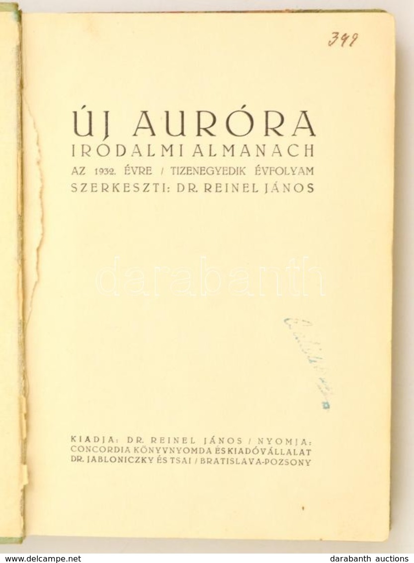 1932 Új Auróra. Irodalmi Almanach Az 1932. évre. XI. évf. Szerk.: Dr. Reinel János. Pozsony, Concordia Könyvnyomda és Ki - Unclassified