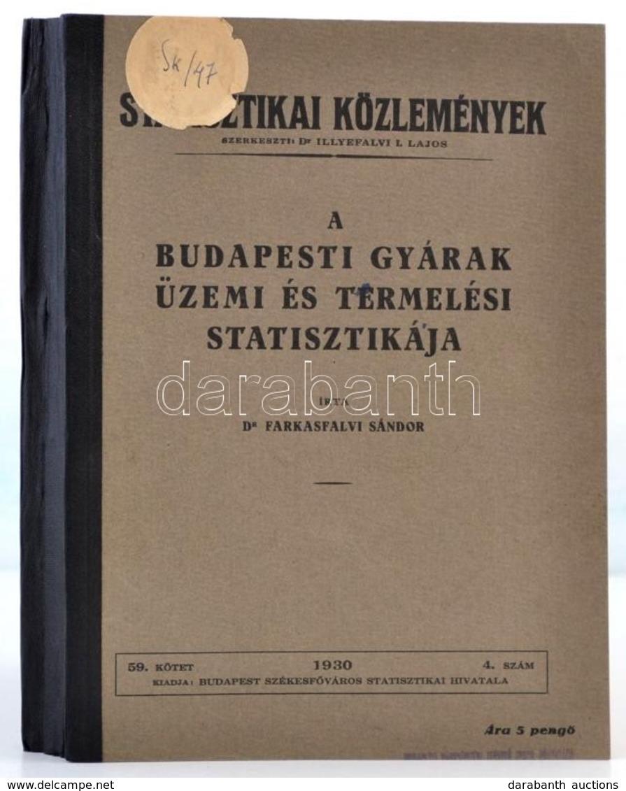 Dr. Farkasfalvi Sándor: A Budapesti Gyárak üzemi és Termelési Statisztikája. Statisztikai Közlemények. Bp.,1929, Székesf - Unclassified