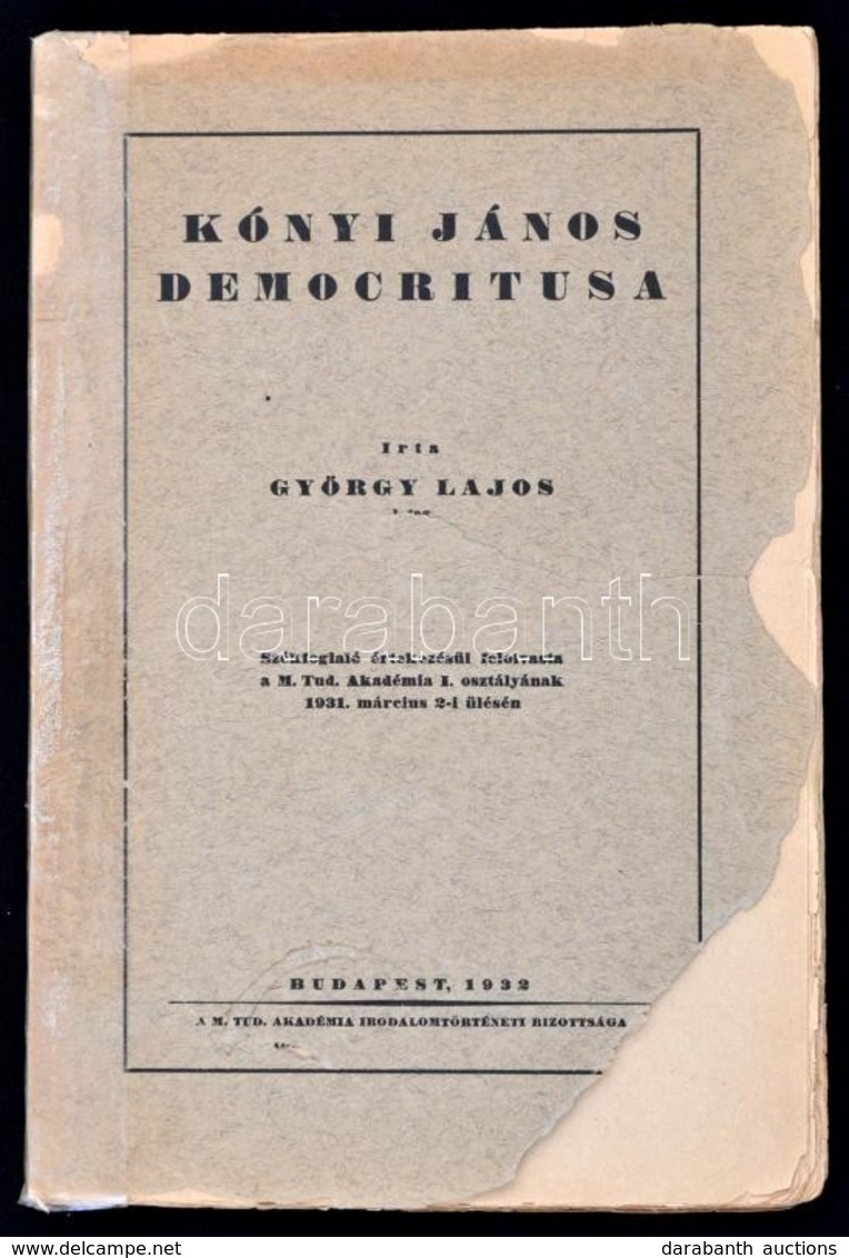 György Lajos: Kónyi János Democritusa.
Bp. 1932. MTA. 176 L.  Kiadói Sérült Papírborításban. - Unclassified