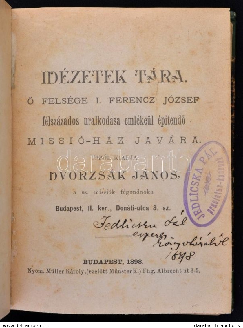 Idézetek Tára. Szerk.: Dvorzsák János. Bp., 1898, Müller Károly-ny. Átköttöt Févászon-kötés. Jó állapotban. Jedlicsák Pá - Unclassified