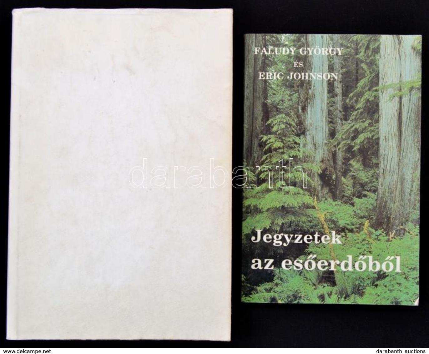 Vegyes Könyvtétel, 2 Db: 
Faludy György-Eric Johnson: Jegyzetek Az Esőerdőből. Bp.,1991, Magyar Világ. Kiadói Papírkötés - Unclassified