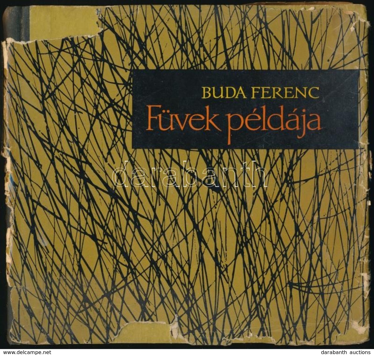 Buda Ferenc: Füvek Példája. Versek. Bp.,1963, Szépirodalmi Könyvkiadó. Kiadói Félvászon-kötés, Kiadói Szakad Papír Védőb - Zonder Classificatie